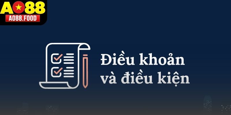 Tổng quan về điều khoản điều kiện tại sân chơi AO88 chúng tôi